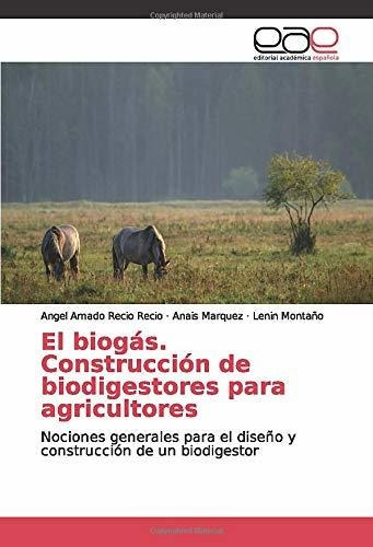 Libro El Biogás. Construcción De Biodigestores Para Agr Lcm8