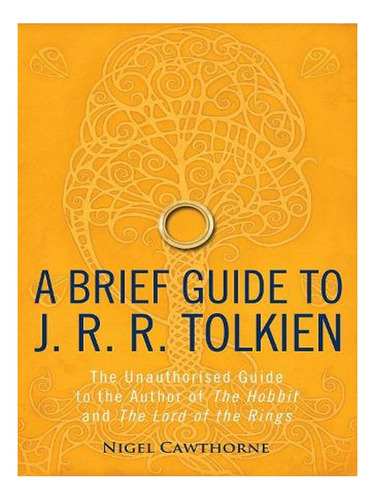 A Brief Guide To J. R. R. Tolkien: A Comprehensive Int. Ew03