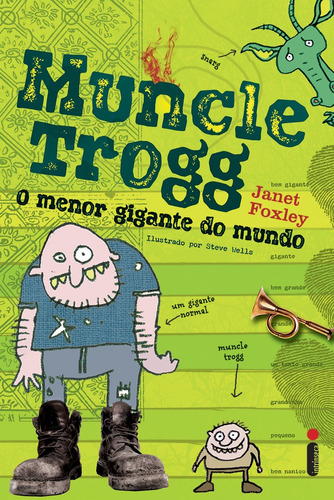 Muncle Trogg - O Menor Gigante Do Mundo, de Foxley, Janet. Editora Intrínseca Ltda., capa mole em português, 2012