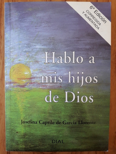 Hablo A Mis Hijos De Dios - Josefina Caprile