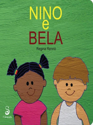 Nino E Bela, De Rennó, Regina. Editora Abacatte Editorial, Capa Mole, Edição 1ª Edição - 2012 Em Português