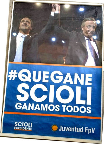 Afiche Callejero Poster Campaña Presidencial Kirchner Scioli