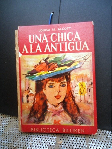Una Chica A La Antigua - Louisa M. Alcott - Billiken - 1967
