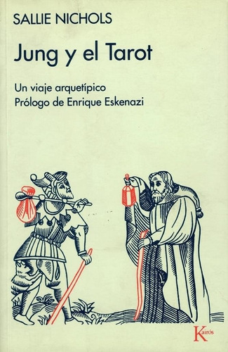 Jung Y El Tarot Un Viaje Arquetípico Sallie Nichols Kairós