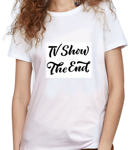 Camiseta Dama Estampada tv Show The End