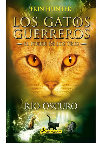 Los Gatos Guerreros: Río Oscuro - El Poder De Los Tres 2