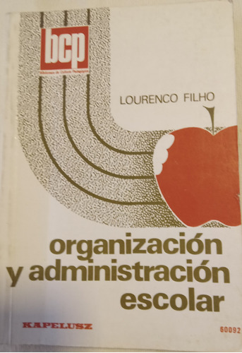 Libro  Organizacion Y Administracion Escolar L. Filho 
