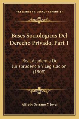 Libro Bases Sociologicas Del Derecho Privado, Part 1 : Re...