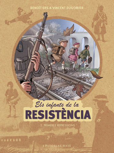 Els Infants De La Resistència 2. Primeres Repressions