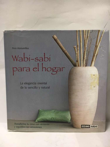 Wabi-sabi Para El Hogar - Pere Romanillos