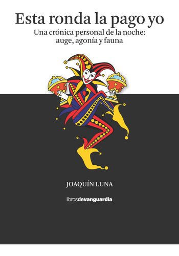 Libro Esta Ronda La Pago Yo - Luna, Joaquin