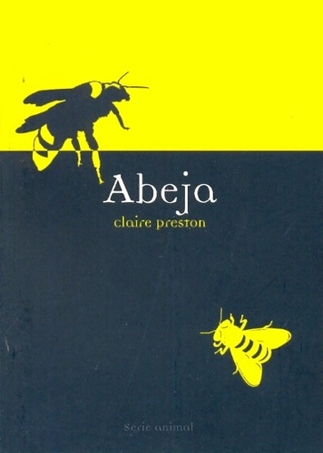 Abeja, De Preston Claire. Serie N/a, Vol. Volumen Unico. Editorial Melusina, Tapa Blanda, Edición 1 En Español