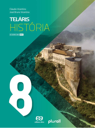 Teláris - História - 8º ano, de Vicentino, Cláudio. Série Projeto Teláris Editora Somos Sistema de Ensino, capa mole em português, 2019