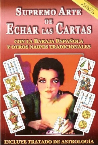 El Supremo Arte De Echar Las Cartas Con La Baraja.., De Profesor Irdav. Editorial Berbera Editores En Español
