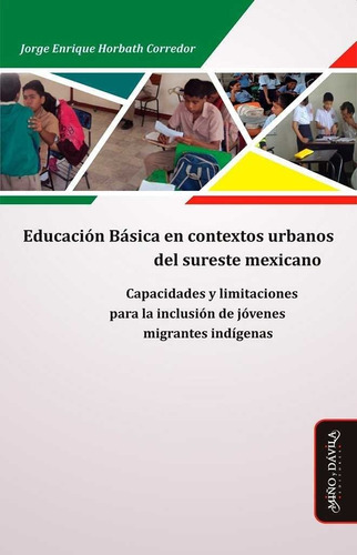 Libro Educaciã³n Bã¡sica En Contextos Urbanos Del Sureste...