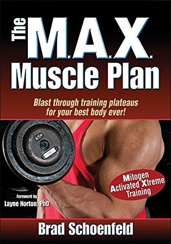 Book : M.a.x. Muscle Plan, The - Brad Schoenfeld