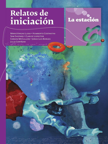 Relatos De Iniciacion (la Estacion)