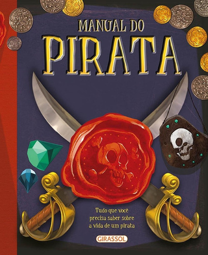 Manual Do Pirata, De Maria Luisa Paz. Editora Girassol, Capa Dura Em Português, 2016
