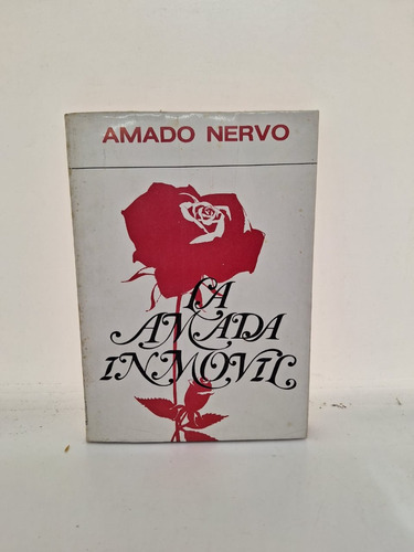 La Amada Inmovil - Amado Nervo - Usado 