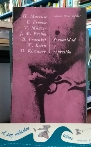 Sexualidad Y Represión Marcuse, E. Fromm, Entre Otros