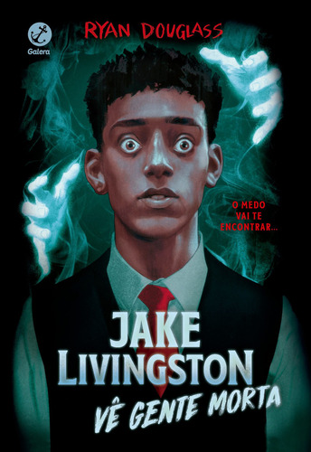 Jake Livingston Vê Gente Morta: Jake Livingston Vê Gente Morta, De Ryan Douglass. Série N/a, Vol. N/a. Editora Galera, Capa Mole, Edição N/a Em Português, 2022
