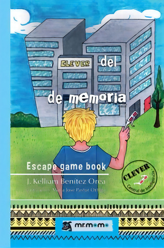 El Misterio Del Acumulador De Memoria, De Benitez Orea, J. Kelliam. Editorial Mr. Momo, Tapa Blanda En Español
