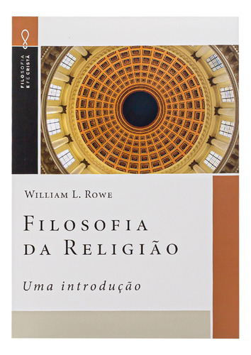 Filosofia Da Religião - William L. Rowe, De William L. Rowe. Editora Ultimato Ltda, Capa Mole Em Português, 2023