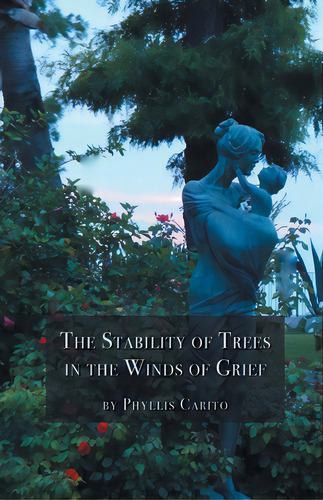 The Stability Of Trees In The Winds Of Grief, De Carito, Phyllis. Editorial Finishing Line Pr, Tapa Blanda En Inglés