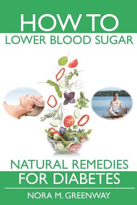 Libro How To Lower Blood Sugar: Natural Remedies For Diab...