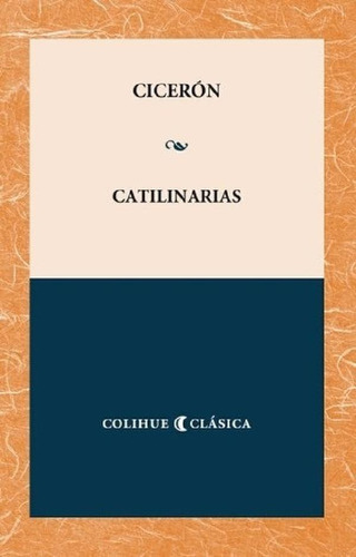 Libro - Catilinarias - Discursos Contra Catilina - Ciceron,