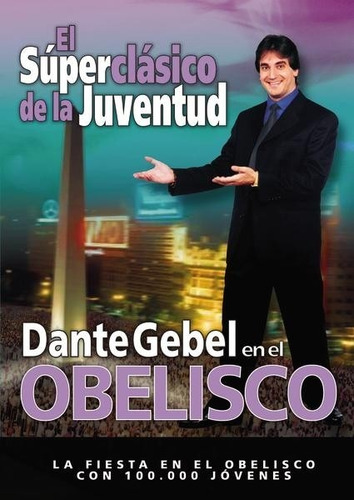 Dvd Dante Gebel En El Obelisco, El Super Clasico Juventud