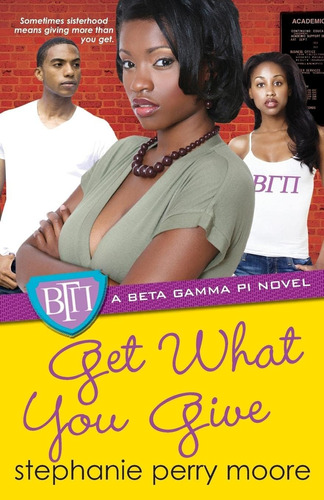 Libro:  Get What You Give (beta Gamma Pi Series)