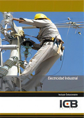 Electricidad Industrial, De Varios Autores. Editorial Icb Editores, Tapa Blanda En Español