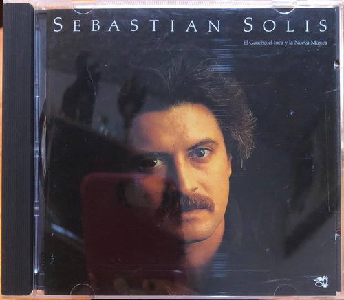 Sebastian Solis - El Gaucho, El Inca Y La Nueva Musica. Cd.