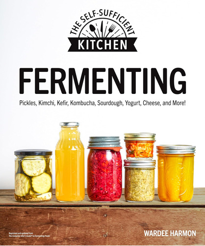 Libro: Fermenting: Pickles, Kimchi, Kefir, Kombucha, Sourdou