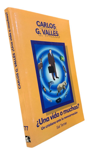 Carlos Valles ¿ Una Vida O Muchas? Cristianismoreencarnación