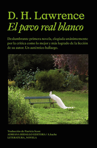 El Pavo real blanco, de Lawrence, David Herbert. Editorial Adriana Hidalgo Editora, tapa blanda en español