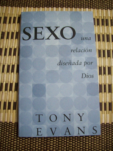 Sexo: Una Relación Diseñada Por Dios 