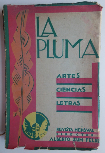 Revista La Pluma Artes, Ciencias Y Letras Año I Vol. I 1927