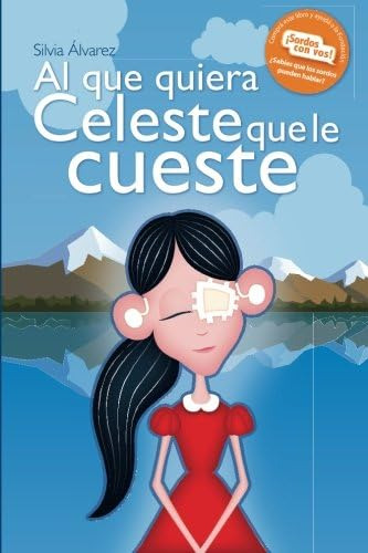 Libro: Al Que Quiera Celeste Que Le Cueste (spanish Edition)