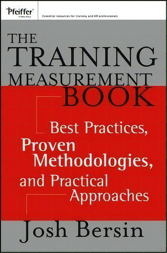 The Training Measurement Book, De Josh Bersin. Editorial John Wiley Sons Inc, Tapa Blanda En Inglés