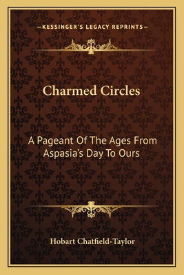 Libro Charmed Circles: A Pageant Of The Ages From Aspasia...