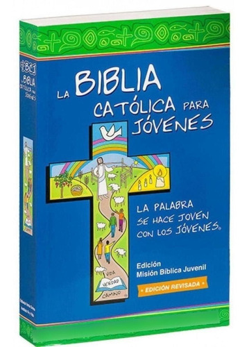 Libro: Biblia Catolica Para Jovenes: La Palabra Se Hace Jove