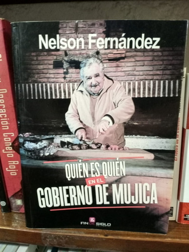 Quién Es Quién En El Gobierno De Mujica  Nelson Fernández
