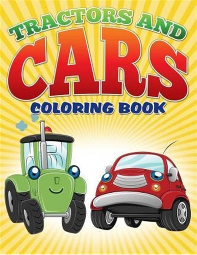 Tractors And Cars Coloring Book (avon Coloring Books) : C...