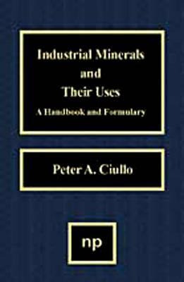 Libro Industrial Minerals And Their Uses - Peter A. Ciullo