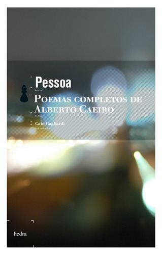 Poemas completos de Alberto Caeiro, de Pessoa, Fernando. Editora Hedra LTDA, capa mole em português, 2006