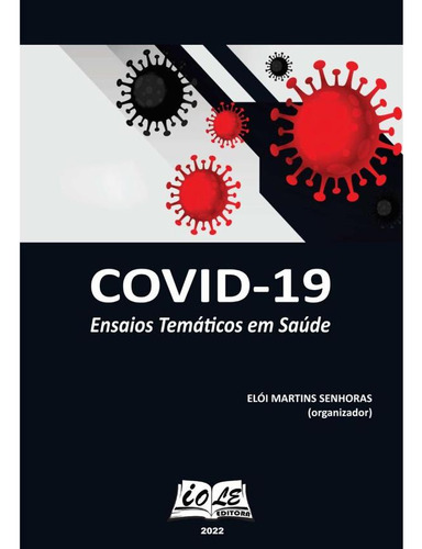 Covid-19: Ensaios Temáticos Em Saúde