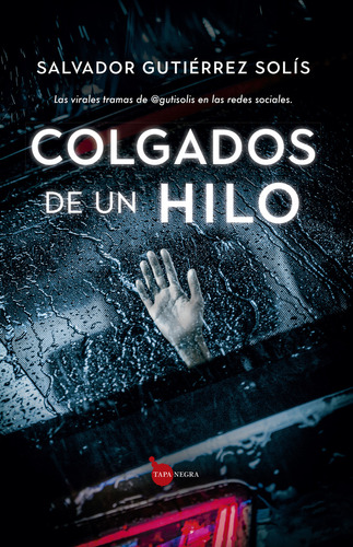 Colgados De Un Hilo - Salvador Gutiérrez Solís  - *