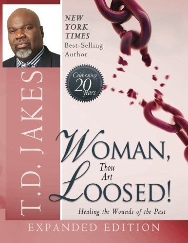 Book : Woman Thou Art Loosed Healing The Wounds Of The Past